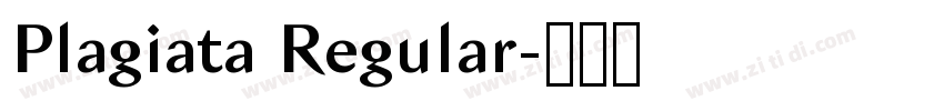 Plagiata Regular字体转换 Plagiata Regular字体转换